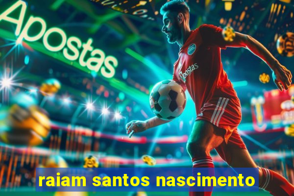 raiam santos nascimento